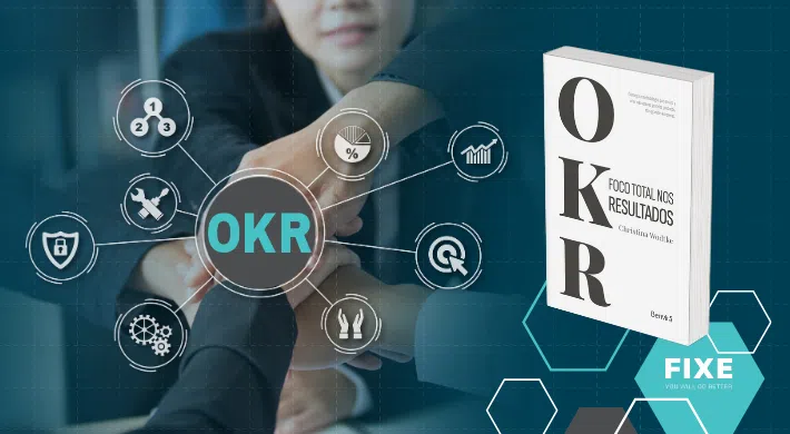 OKR - Foco Total nos Resultados - Christina Wodtke